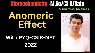 Anomeric Effect CSIR PYQ 2022 [upl. by Jodi]