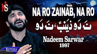 Nadeem Sarwar  Na Ro Zainab  1997 [upl. by Bautista]