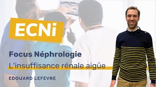 ECNi – Néphrologie – L’insuffisance rénale aiguë sous toutes ses formes [upl. by Kari619]