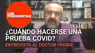 Entrevista  ¿Cuándo hacerse una prueba COVID ¿Cuáles son los síntomas de ómicron [upl. by Leavitt]