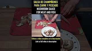 SALSA DE CHAMPIÑONES PARA PASTA Y CARNE [upl. by Lenoel]