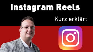 Instagram Reels  Kurz erklärt Die Schritt für Schritt Anleitung für alle kreativen Köpfe [upl. by Harshman620]