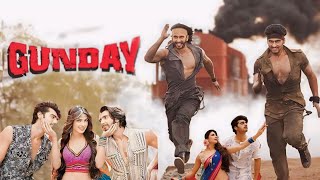 Gunday Full Movie Hindi explain amp Facts  Ranveer Singh  Arjun Kapoor  Priyanka Chopra  Irfan K [upl. by Edveh]