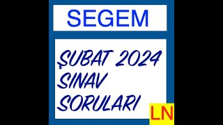 Segem 2024 Şubat Sınav Soruları [upl. by Attesor]