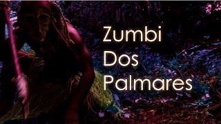 Zumbi Dos Palmares [upl. by Sedinoel707]