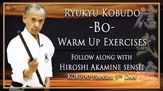 Shimbukan Bo Warm Up Exercises  Follow along with the Master  Ryukyu Kobudo  Ageshio Japan [upl. by Carolynn561]