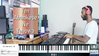 Yen Abankese Ne Yehowa  Piano Reharmonized  Ghanaian Christian Music [upl. by Nolos743]