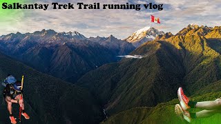 Perus Salkantay trek Solo without a guided tour Trail running vlog [upl. by Niala]