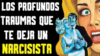 LOS TRAUMAS QUE DEJA UN NARCISISTA EN TI Tpn Parte 1 [upl. by Anaimad]