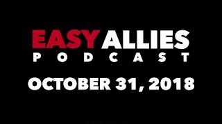 Easy Allies Podcast 136  103118 [upl. by Karon]