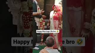 Happy marriage life bro 🤣🤣🤣 funny comedy funnyshorts viralshort comedyvideos memes dailyvlog [upl. by Yderf]