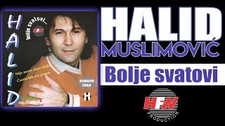 Halid Muslimovic  Bolje svatovi  Audio 1998 HD [upl. by Turrell]