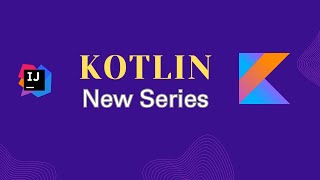 KOTLIN Series Launch  Lets Begin [upl. by Haibot]