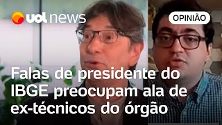 Falas de presidente do IBGE preocupam ala de extécnicos do órgão Salto Pochmann criou ruído [upl. by Iphlgenia360]