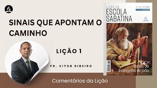 Lição 1  Sinais que apontam o caminho Temas do Evangelho de João Escola Sabatina 4T2024 [upl. by Gabrielli]