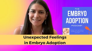 Unexpected Feelings in Embryo Adoption [upl. by Aiuhsoj]