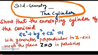 show that the enveloping cylinder of the conicoid with generator perpendicular to z axis meets the [upl. by Cotterell]