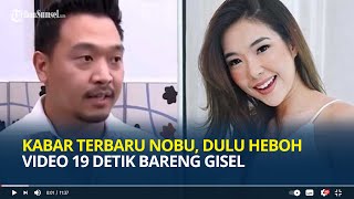 Ingat Michael Yokinobu alias Nobu Dulu Heboh Video 19 Detik Bareng Gisel Begini Nasibnya Kini [upl. by Sgninnej36]