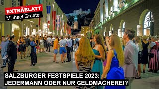 Extrablatt  121 Ausgabe SALZBURGER FESTSPIELE 2023 Jedermann oder nur GELDMACHEREI [upl. by Trometer]