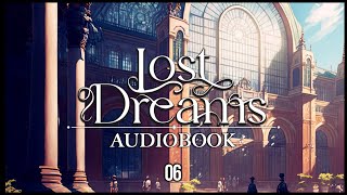 06  LOST DREAMS  The Crystallum Series Book One  AUDIOBOOK  Chapter 3  Part 2 [upl. by Melony625]