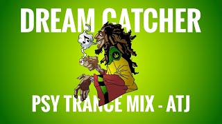 DREAM CATCHER  TRANCE MIX  ATJ [upl. by Chane]