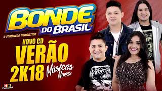 🔵BONDE DO BRASIL  2018 REPERTÓRIO VERÃO 2018  CD INÉDITO [upl. by Zinck]