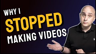 Why I Stopped Making Videos And The Future Of This Channel [upl. by Oicor]