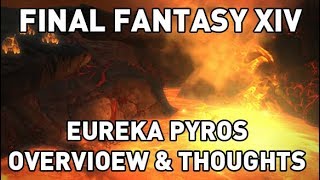 FFXIV  Eureka Pyros Overview amp My Thoughts [upl. by Kermie]