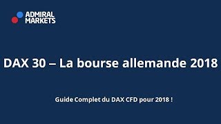 DAX 30  La bourse allemande 2018 guide complet 2018 [upl. by Sirtemed]