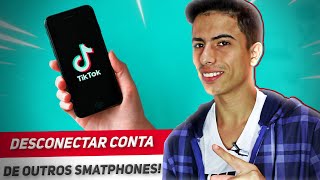 Como DESCONECTAR CONTA do TikTok de outros Smartphones [upl. by Obmar]