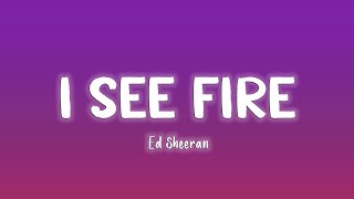 I See Fire  Ed Sheeran LyricsVietsub [upl. by Michon]