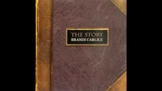 Brandi Carlile  The Story  Full Album Version [upl. by Ocirne]