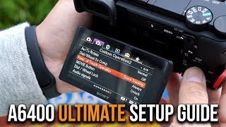 Sony a6400  ULTIMATE SETUP GUIDE for PHOTO VIDEO amp VLOGGING  TIMECODES  FAQs [upl. by Eidolem103]