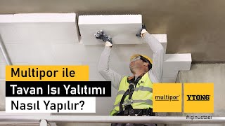 Multipor Tavan Isı Yalıtım Uygulaması [upl. by Ebeneser196]