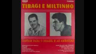 Tibagi amp Miltinho  Que Dirão Meus Amigos 1966 [upl. by Nnylsaj]