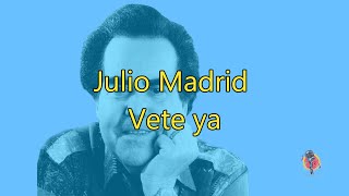 Julio Madrid  Vete ya  Karaoke [upl. by Zeph]