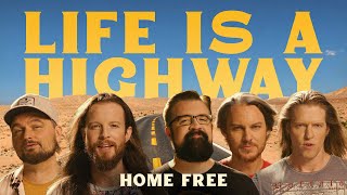 Home Free  Life Is A Highway Home Frees Version [upl. by Iccir]