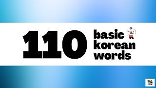 LEARN 110 BASIC KOREAN WORDS FOR BEGINNERS [upl. by Blood378]