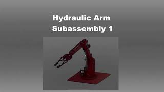 Hydraulic Arm Subassembly 1 [upl. by Eirffej]