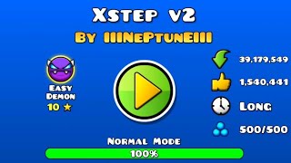 Xstep v2 By IIINePtunEIII 100 Completed GG Geometry Dash [upl. by Girvin]