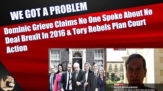 Dominic Grieve Claims No One Spoke About No Deal Brexit In 2016 amp Tory Rebels Plan Court Action [upl. by Tobit]