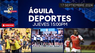 AGUILA DEPORTE 17 SEPTIEMBRE [upl. by Mcgurn]