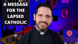 A message for lapsed Catholics and all Catholics  Homily Preview for June 21 2020 [upl. by Cherye]