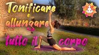 Yoga per Tonificare e Allungare tutto il corpo [upl. by Yreved]