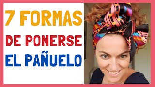 Mis 7 formas de poner el pañuelo [upl. by Notsek]