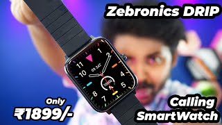 Zebronics DRIP Calling Smart Watch Detail Unboxing Review [upl. by Yelyac]