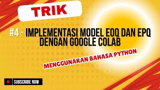 4  IMPLEMENTASI MODEL EOQ DAN EPQ DENGAN GOOGLE COLAB MENGGUNAKAN BAHASA PYTHON [upl. by Retsam]