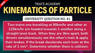 KINEMATICS OF PARTICLE UNIVERSITY QUE 1 TIKLESACADEMY [upl. by Arramat]