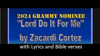 Lord Do It For Me by Zacardi Cortez wLyrics [upl. by Namie]