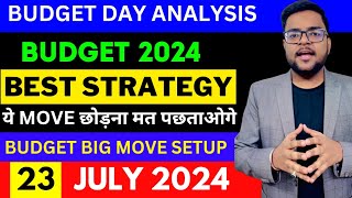 BUDGET ANALYSIS BUDGET 2024 Best Strategy 23 JULY 2024 Best Prediction Nifty Bank amp Nifty [upl. by Arquit]